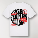 T-shirt "FIGHT PEOPLE'S BULLSHIT"